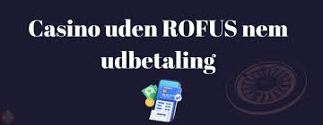 Oplev Casino uden Casinoer uden ROFUS Oplev Casino uden Casinoer uden ROFUS
